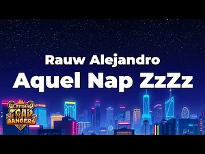 Rauw Alejandro - Aquel Nap ZzZz (Letra)