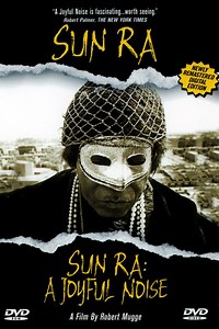 Sun Ra: A Joyful Noise - Alchetron, The Free Social Encyclopedia