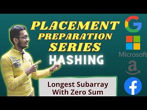 Largest subarray with 0 sum | Hashing 3 | Placement Preparation Series| Optimized || C++