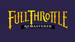 Full Throttle: Remastered