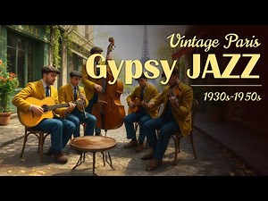 Gypsy Jazz Music – 1 Hour of Django Reinhardt Inspired Swing Jazz Paris Café Music