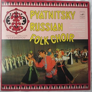 Pyatnitsky Russian Folk Choir - Russian Folk Songs