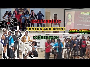 NerdCon Accra!! Ghana's first gaming & anime convention! Anime & Otakus! Ghana gamers #melaningamers