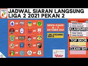 Link Streaming Gratis, Jadwal Liga 2 Hari Ini Pekan 2 Live vidio & Klasemen Liga 2 2021 Terbaru