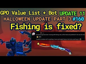GPO VALUE LIST #160 FISHING DROP RATES FINALLY FIXED??? HALLOWEEN PART 3 UPDATE