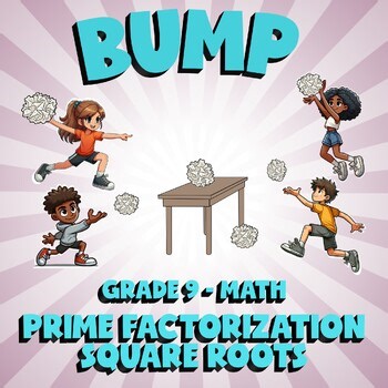 Prime Factorization Square Roots BUMP Math Game - No Prep Grade 9 Review