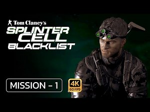Playing Splinter Cell Blacklist Walkthrough Gameplay Mission 1 - (FULL GAME)