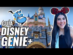 ✅ GUÍA Genie+ para Disneyland | DANI GODINEZ