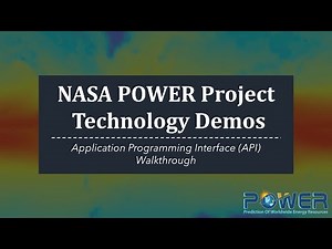 NASA POWER Project Tech Demo – Application Programming Interface (API) Walkthrough