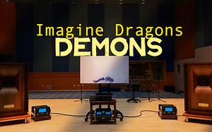 百万级装备听《Demons》- Imagine Dragons【Hi-Res】
