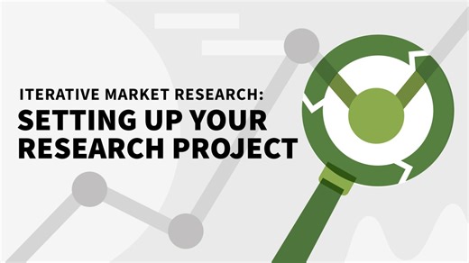 What you'll learn about iterative market research - Iterative Market Research: Setting Up Your Research Project Video Tutorial | LinkedIn Learning, formerly Lynda.com