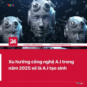 Trí tuệ nhân tạo (AI) sẽ tiếp tục là công nghệ được nhắc đến nhiều nhất vào năm 2025, trong đó được chú ý nhất là công nghệ A.I tạo sinh. | VTV24