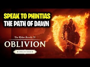 Where to find Phintias (The Path of Dawn) | Elder Scroll 4 Oblivion Remastered
