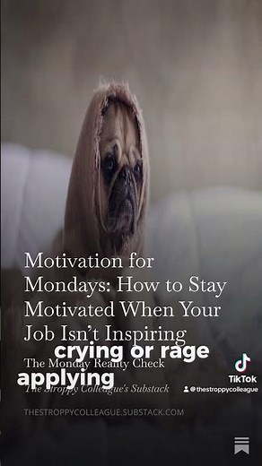 Motivation for Mondays: How to Stay Motivated When Your Job Isn’t Inspiring