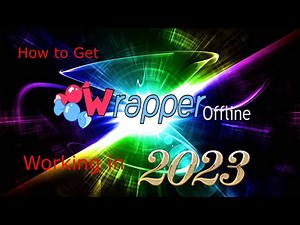 How to get Wrapper offline Working in 2023!! (OUTDATED) (UPDATE IN DESCRIPTION)