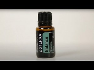 dōTERRA Balance Essential Oil Blend - Benefits and Uses