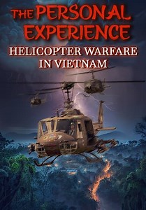The Personal Experience: Helicopter Warfare in Vietnam (2001)