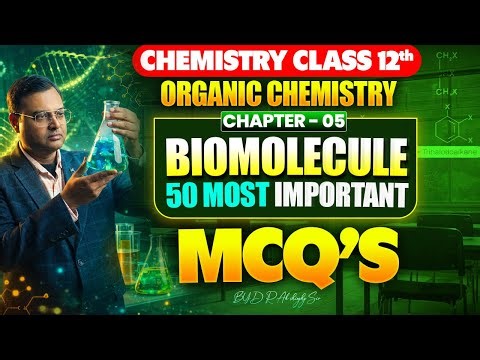 Biomolecule Class 12 One Shot 🔥 | 50 Most Important Questions MCQ's | Chemistry Chapter 05