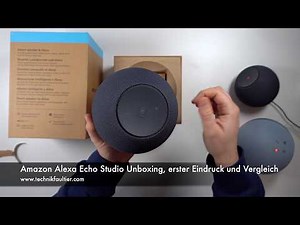Amazon Alexa Echo Studio Unboxing, First Impressions and Comparison