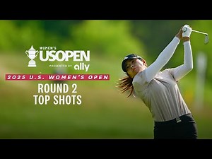 2025 U.S. Women's Open Presented by Ally Highlights: Round 2, Top Shots