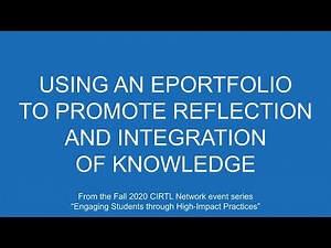 Using an ePortfolio to Promote Reflection and Integration of Knowledge