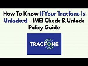 How To Know If Your Tracfone Is Unlocked – IMEI Check & Unlock Policy Guide