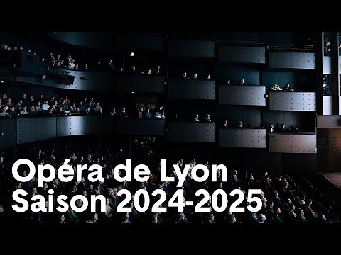 Opéra de Lyon - Saison 2024-2025