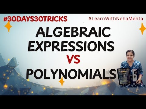 Algebraic Expressions vs Polynomials #LearnWithNehaMehta #Maths #mathematics #education