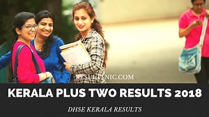 Kerala Plus Two results 2018 - DHSE Kerala - dhsekerala.gov.in