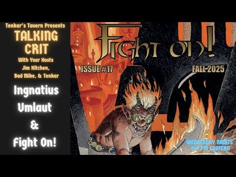 Talking Crit Live! W/ Ignatius Umlaut - Fight On! - Wednesday, Dec 17th @ 8PM ET