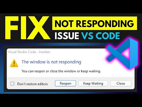 How To Fix VS Code Not Responding Issue || VS Code Slow Startup Issue || Window Is Not Responding