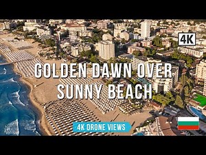 Sunny Beach Sunrise 2025 🌊 Stunning Aerial 4K Drone Tour in Bulgaria + Relaxing Music