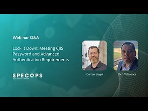 Specops webinar: Meeting CJIS Password and Advanced Authentication Requirements