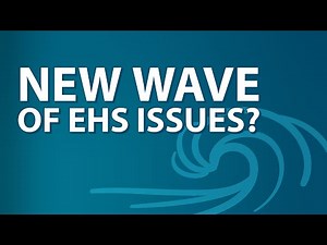 EHS Unplugged: Is a Wave of EHS Issues Coming Our Way?