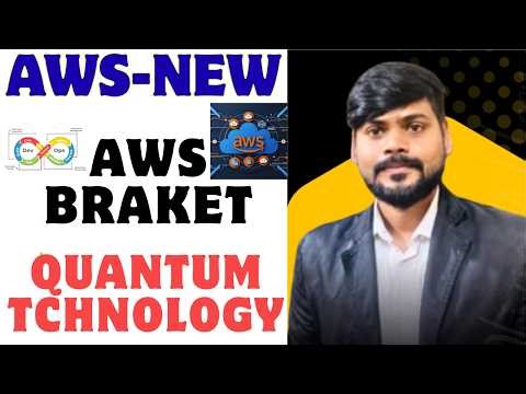 AWS CLOUD NEW UPDATES AND SERVICE || AWS Quantum Technologies | AWS BRAKET #awscloud #aws #awsdevops