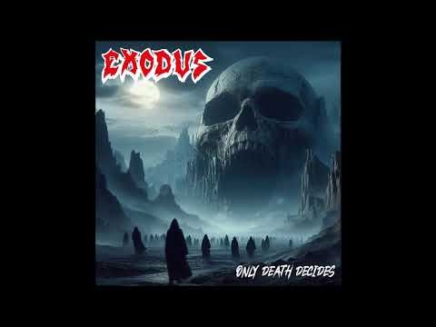 EXODUS - ONLY DEATH DECIDES 1990 (REMASTERED)