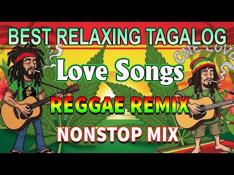 BEST RELAXING TAGALOG REGGAE MIX 2026 💛 OPM LOVE SONGS
