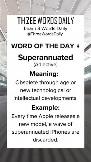 Learn what Superannuated means.