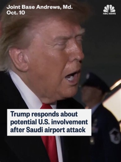 President Trump said Saturday that the U.S. was considering joining Saudi military operations against the Houthis, leaving open the possibility of direct American involvement.
