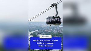 Warum die BUGA in Koblenz ein Erfolg war