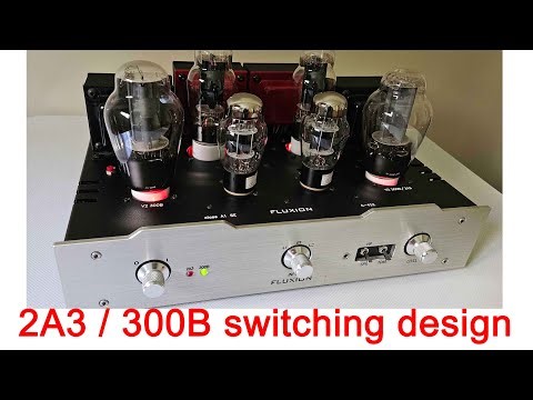 overview of 300B / 2A3 switchable design & specs ; FLUXION multifunctional SE amp A-432