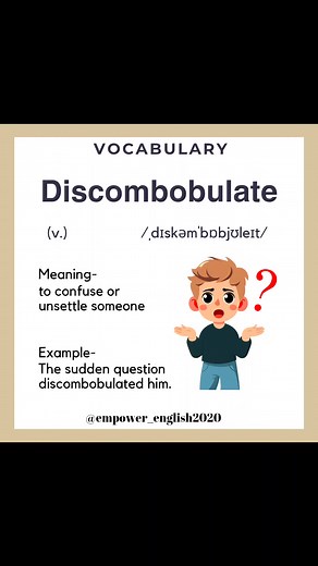 English Vocabulary 📖 DISCOMBOBULATE (v.) (dis-com-BOB-yoo-late) Examples: "The loud noises discombobulated the baby." "The magic trick discombobulated the kids." #vocabulary #wordoftheday #discombobulated #empower_english2020 | Empower English