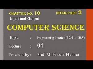 Programs 10.4 to 10.8 | Lec 4 | CH 10 | ICS Part 2 | M. Hassan Hashmi | #csclassroom
