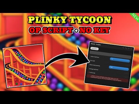 *NEW* Plinky Tycoon Script (GIVE BALL, SELECT BALL LEVEL) PASTEBIN