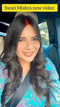 Swati Mishra new video #trending #short #viral #swatimishra #swatimohit #subscribe #viralvideo