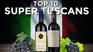 TOP Super Tuscans: Sassacaia, Ornellaia, and MORE! - Italian Food