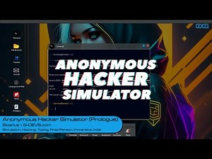 Anonymous Hacker Simulator: Hacking the Sinister Web (Prologue Gameplay)