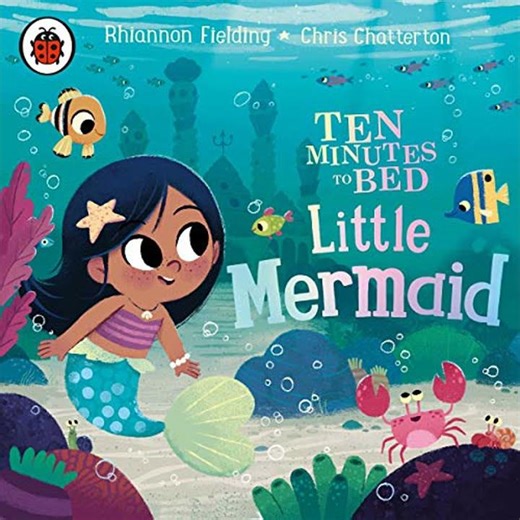 Ten Minutes to Bed: Little Mermaid by Rhiannon Fielding | Full Audiobook