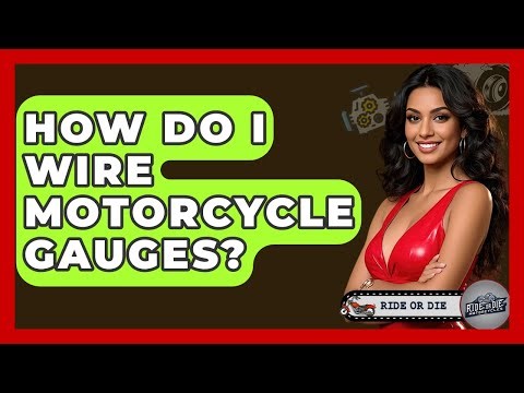 How Do I Wire Motorcycle Gauges? - Ride or Die Motorcycles