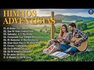 Los Mejores Himnos Clásicos Adventistas con Letra Versión Acústica 2026 | Nuevos Arreglos